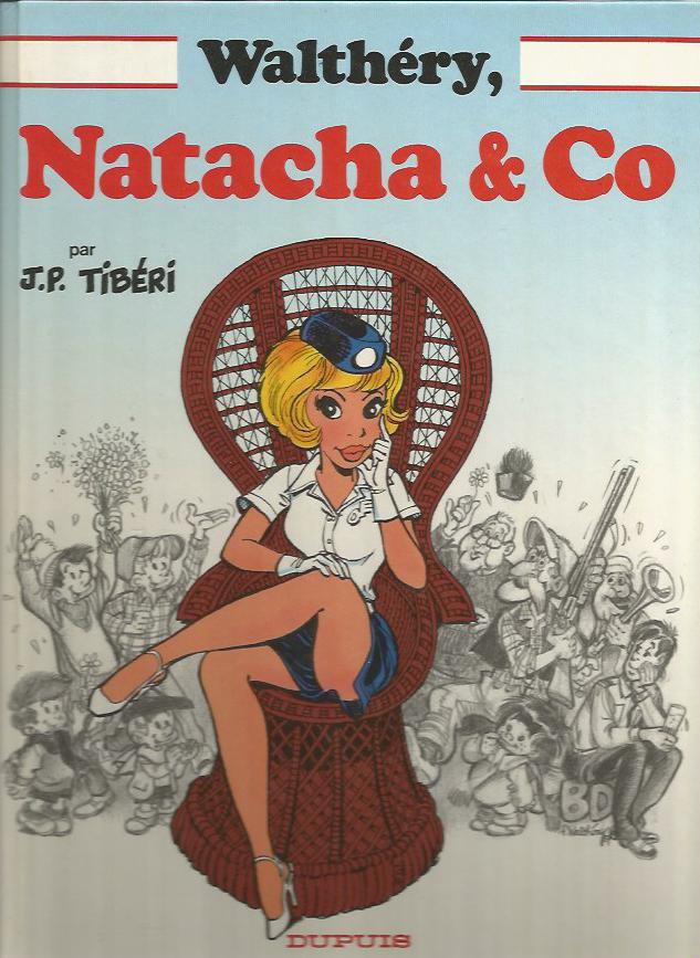 François Walthéry Natacha &amp; Co par J. P. Tibéri - Amazonie BD Librairie