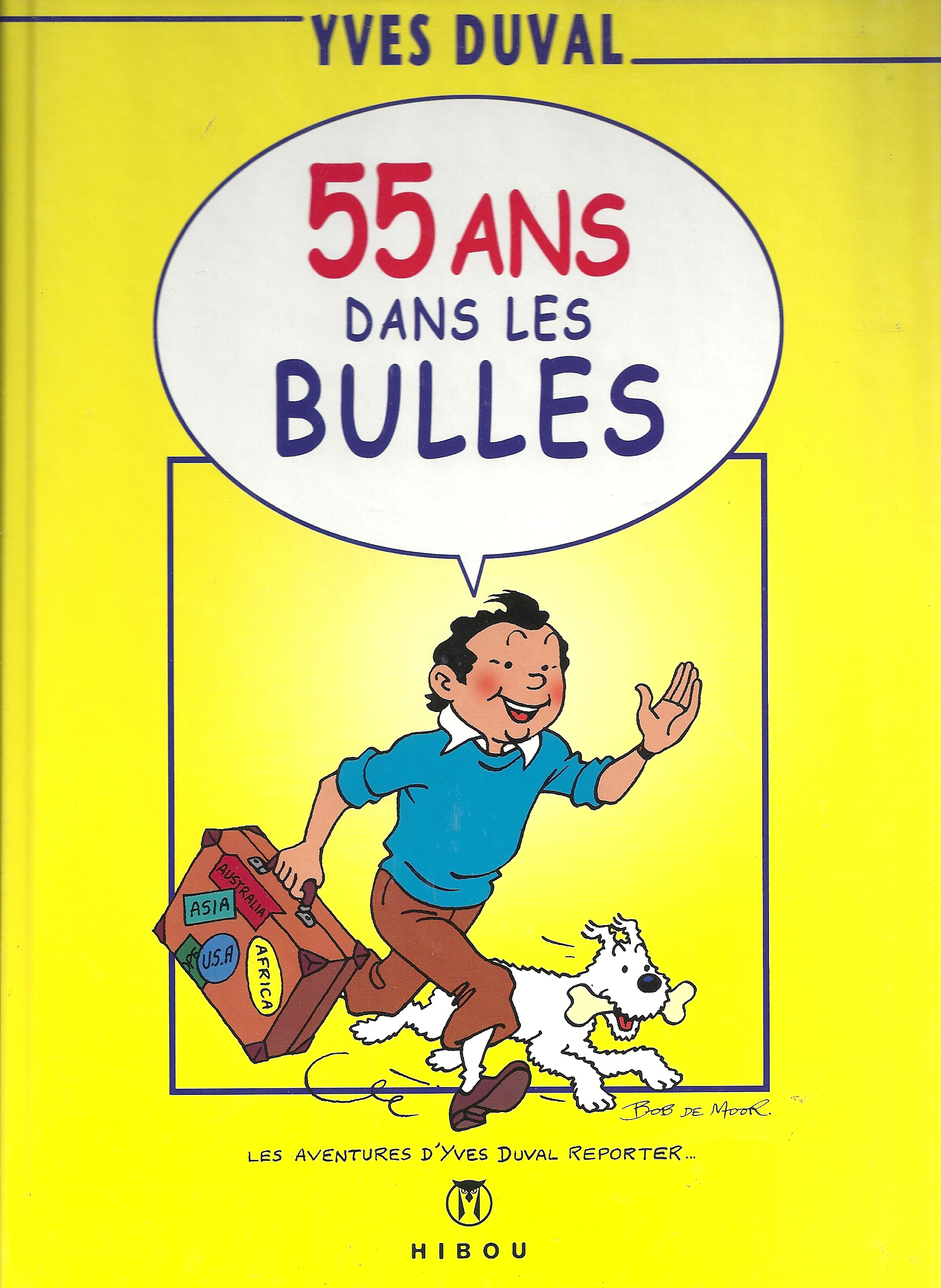 Yves Duval – 55 ans dans les Bulles (2007)