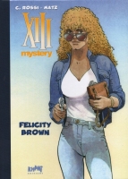 XIII Mystery « Felicity Brown » C. Rossi / Matz Tirage de tête Khani