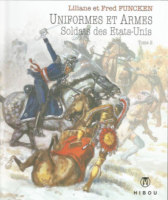 L & F Funcken – Uniformes et armes soldats des Etats Unis Tome 2