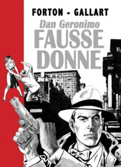 G. Forton & Gallart – Borsalino “Dan Geronimo Fausse donne” tome 4