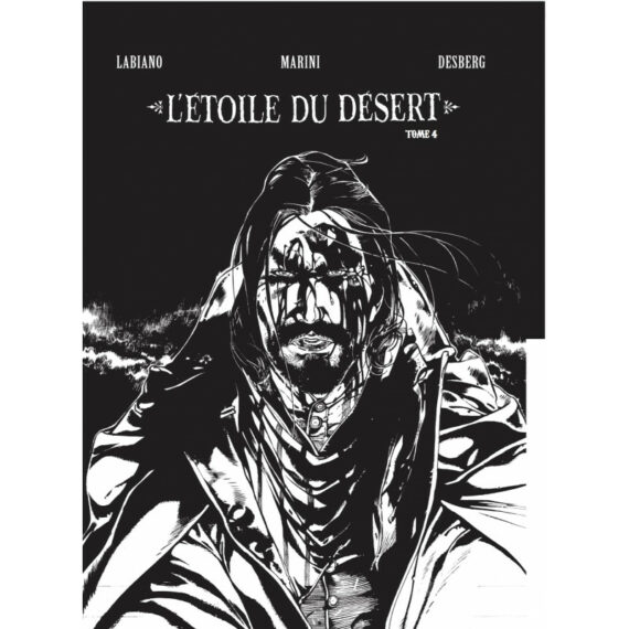 Labiano & Desberg - L'étoile du désert T. 4 - Tirage spécial noir et blanc (2016)