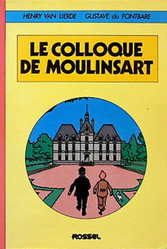 Henry Van Lierde – Gustave Du Fontbare – Le colloque de Moulinsart