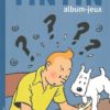 Hergé – Tintin album jeux – Livre enfant – Amazonie BD