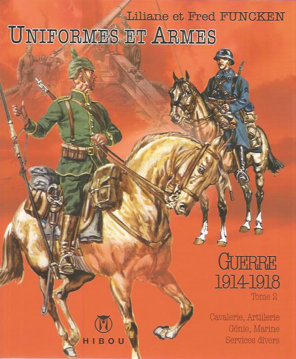 L & F Funcken – Uniformes et armes Guerre 1914-1918 Tome 2