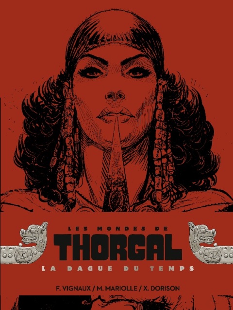 Vignaux, Mariolle & Dorison - Les mondes de Thorgal Kriss de Valnor La dague du temps – Tirage de tête - Amazonie BD