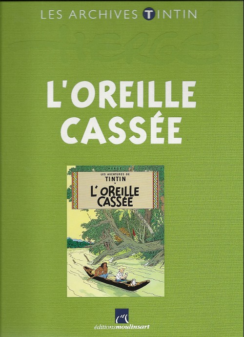 Hergé – Archives Tintin – L’Oreille cassée (2010)