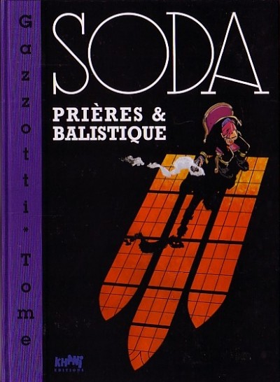 Gazzotti & Tome – Soda N° 11 “Prières et balistique” – Tirage de tête (2001)