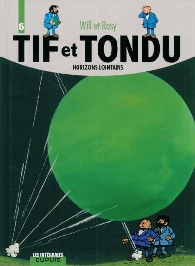 Will & Rosy – Intégrale Tif et Tondu N° 6 “Horizons lointains” (2009)
