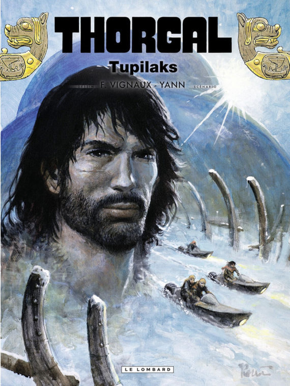 Fred Vignaux & Yann - Thorgal N° 40 "Tupilaks" (2022)
