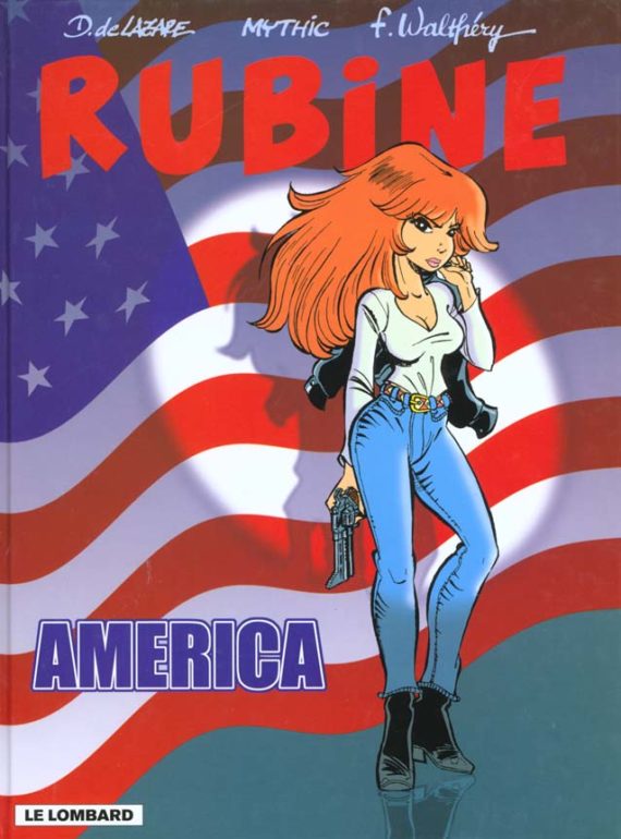 Walthéry, De Lazare & Mythic - Rubine N° 6 "America" + Ex libris (1998)