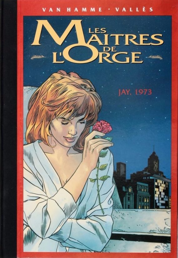 Valles & Van Hamme - Les Maîtres de l'Orge N° 6 "Jay,1973" - Tirage de tête (1997)