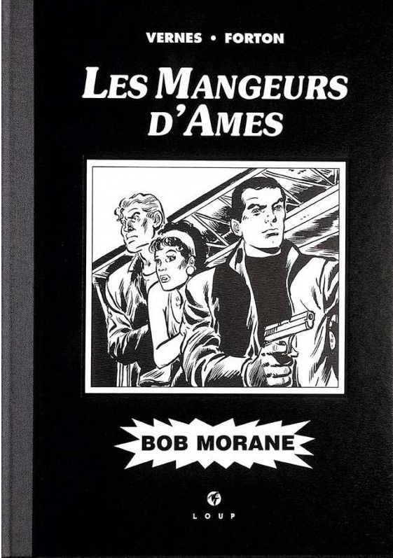 H. Vernes & G. Forton – Bob Morane “Les mangeurs d’âmes” – Tirage de tête (2005)