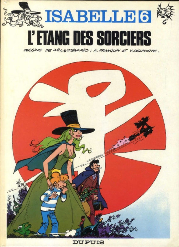 Will, Delporte & Franquin - Isabelle N° 6 "L'étang des sorciers" (1981)