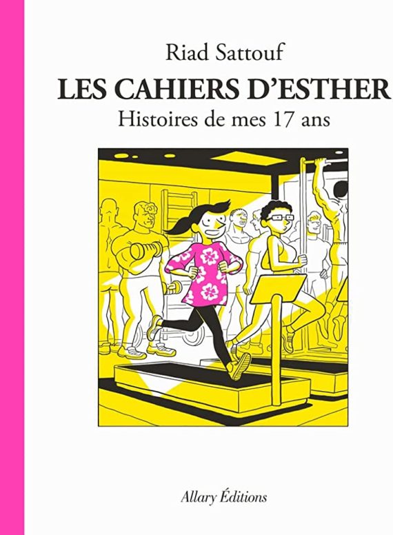 Riad Sattouf - Les cahiers d'Esther N° 8 "Histoires de mes 17 ans" (2023)