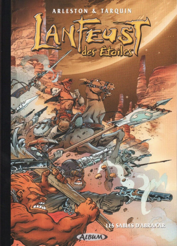 Tarquin & Arleston - Lanfeust des étoiles N° 3 "Les sables d'Abraxar" - Tirage limité (2004)