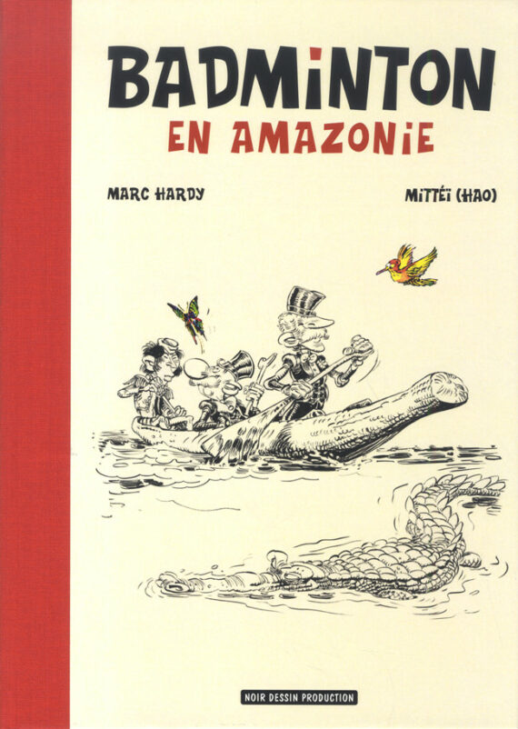 Marc Hardy & Mittéï - Badminton en Amazonie - Tirage de tête (2024)