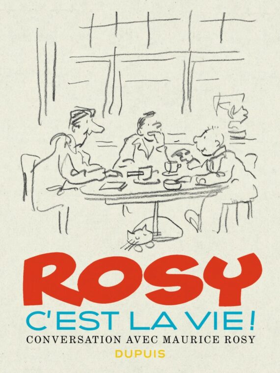 Rosy c'est la. vie ! - Conversation avec Maurice Rosy (2014)