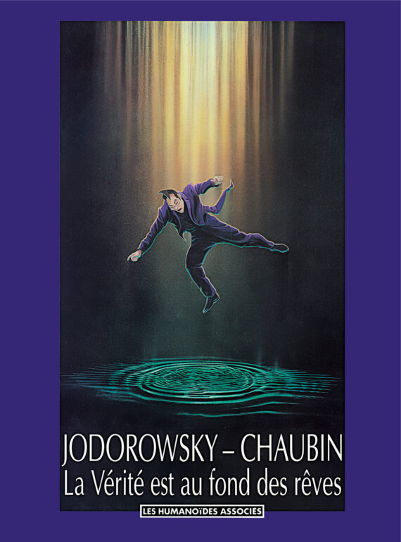 Jodorowsky & Chaubin - La vérité est au fond des rêves (1993)