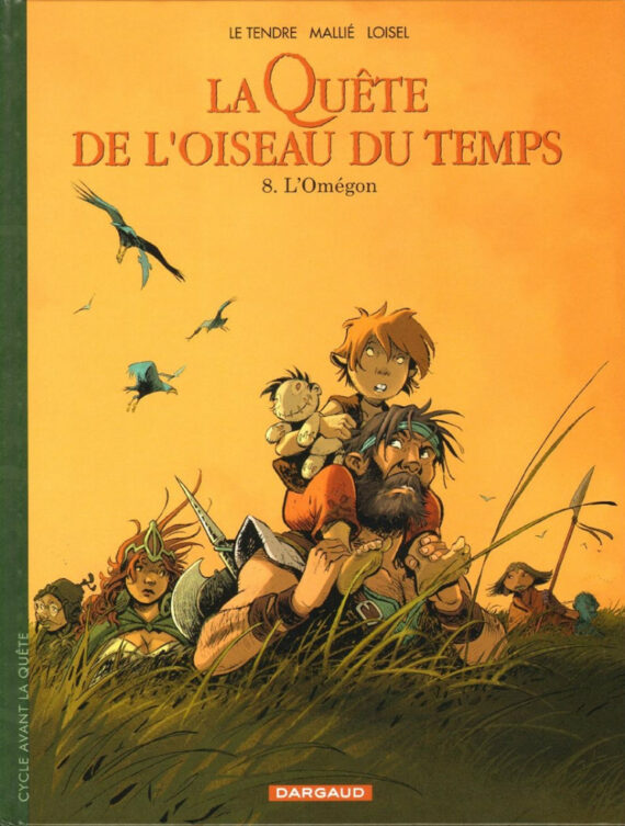 Mallié, Loisel & Le Tendre - La quête de l'oiseau du temps N° 8 "L'Omégon" (2024)