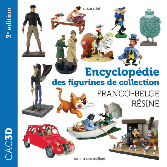 CAC 3D - Encyclopédie des figurines de collection Franco-belge résine (2024)