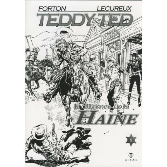 Forton & Lecureux - Teddy Ted "La diligence de la haine + Les amazones du désert rouge" - Tirage de tête (2011)
