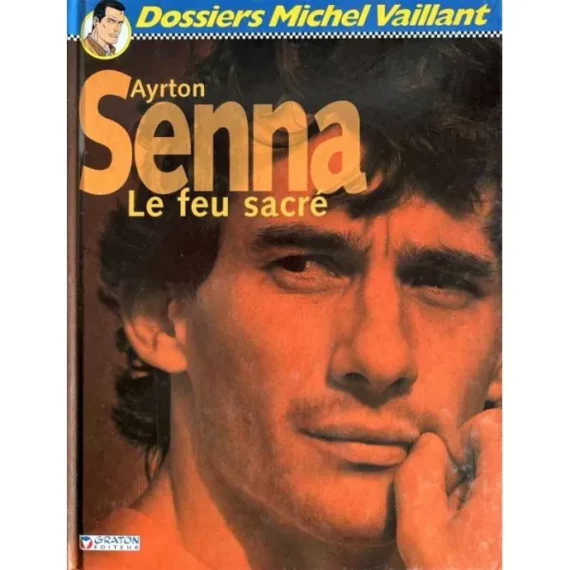 Jean Graton - Dossier Michel Vaillant N° 6 - Ayrton Senna (2007)