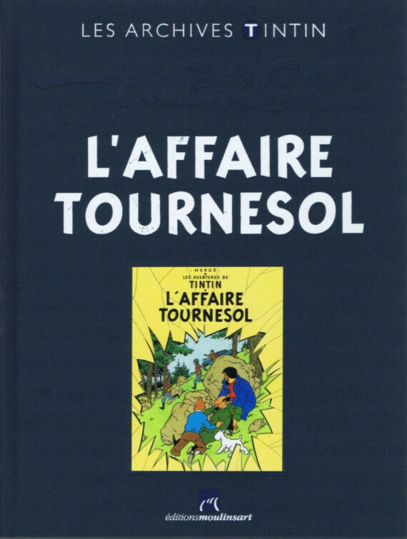 Hergé – Archives Tintin – L’affaire Tournesol (2010)