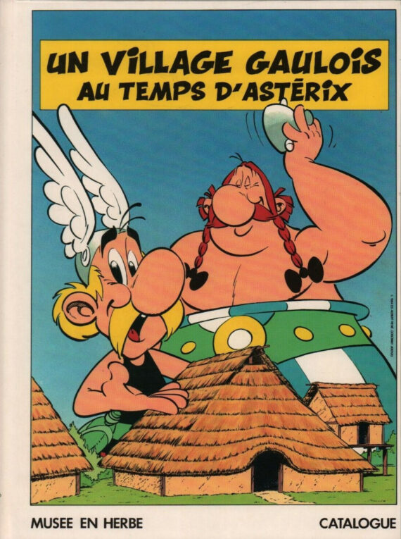 Goscinny & Uderzo - Un village gaulois au temps d'Astérix - Catalogue d'exposition (1985)
