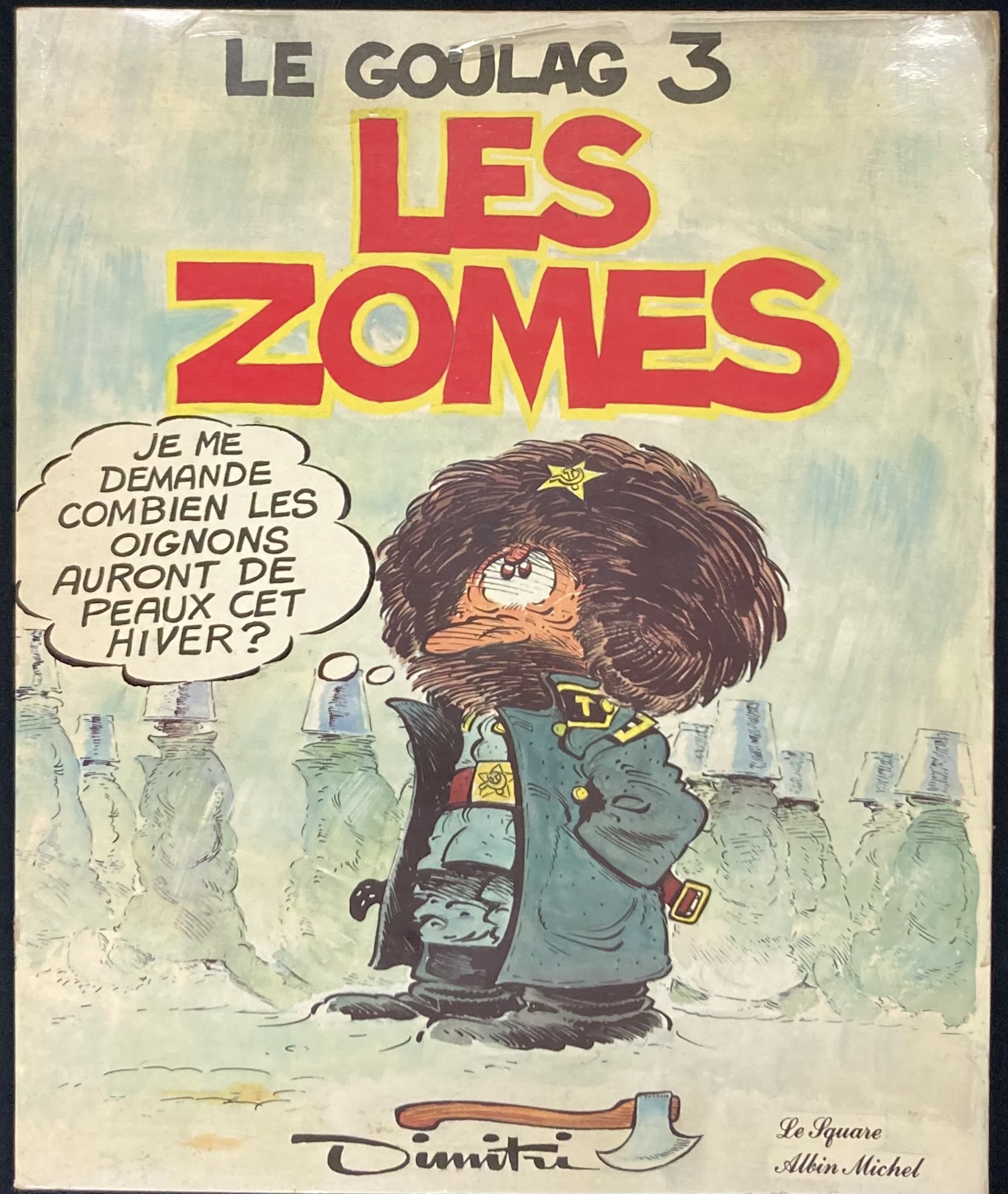 Dimitri – Dédicace : Le goulag N° 3 Les zomes - Amazonie BD