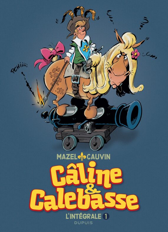 Mazel & Cauvin - Câline & Calebasse - Intégrale N° 1 (2013)