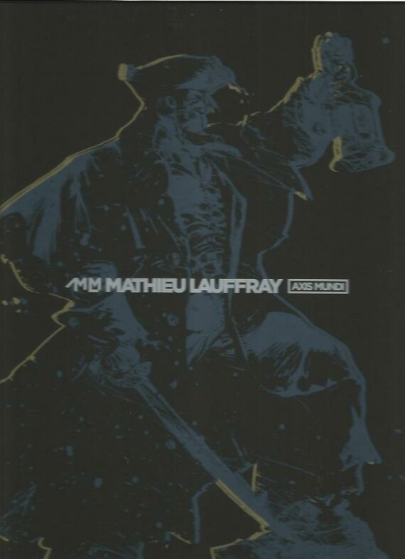 Mathieu Lauffray - MM "Axis Mundi" Tirage de tête (2016)