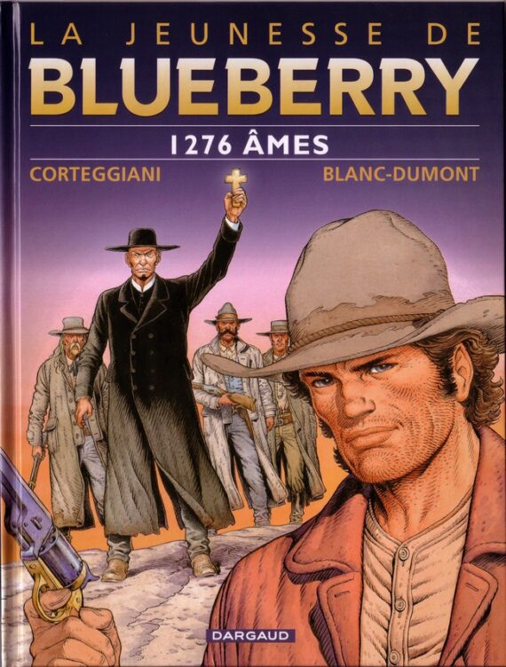 Blanc-Dumont & Corteggiani - La jeunesse de Blueberry N° 18 "1276 âmes" (2009)