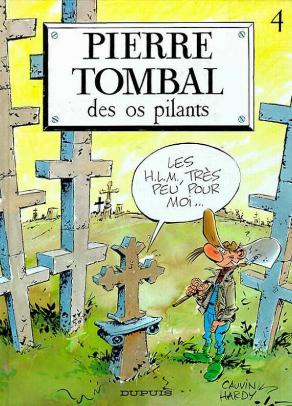 Hardy & Cauvin - Pierre Tombale N° 4 "Des os pilants" (1987)