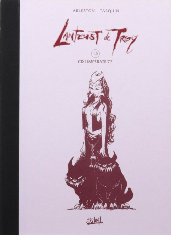 Tarquin & Arleston - Lanfeust de Troy N° 6 "Cixi impératrice" - Tirage de tête (1999)