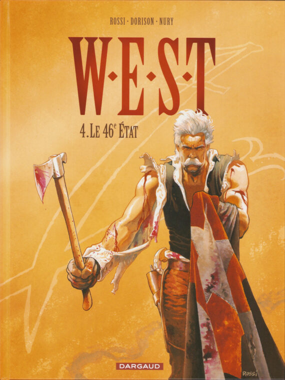Rossi, Dorison & Nury -  West N° 4 "Le 46e Etat" (2008)