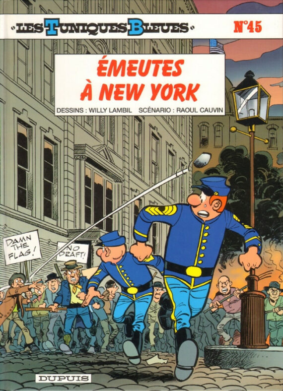 Lambil & Cauvin - Les Tuniques Bleues N° 45 "Emeutes à New York" (2002)