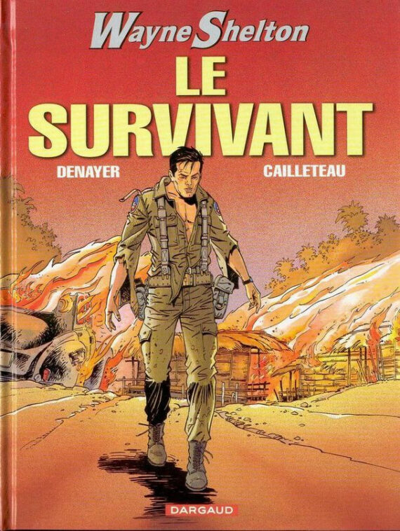 Denayer & Cailleteau - Wayne Shelton N° 4 "Le survivant" (2004)