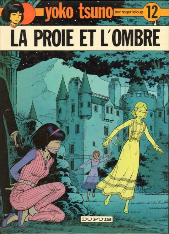Roger Leloup - Yoko Tsuno N° 12 "La proie de l'ombre" (1982)