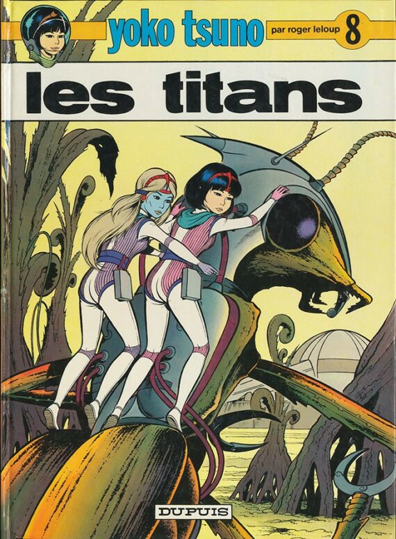 Roger Leloup - Yoko Tsuno N° 8 "Les titans" (1978)