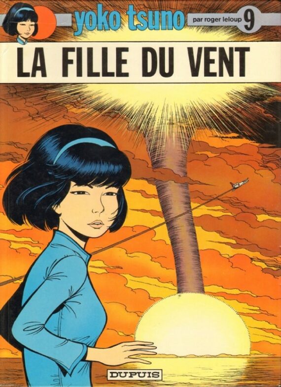 Roger Leloup - Yoko Tsuno N° 9 "La fille du vent" (1979)