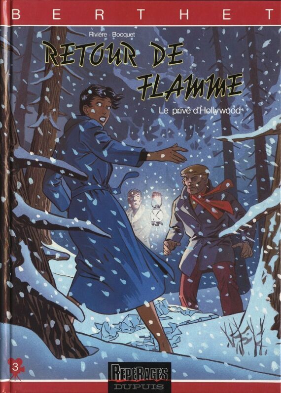 Berthet, Rivière & Bocquet - Le prive d'Hollywood N° 3 "Retour de flamme" (1990)