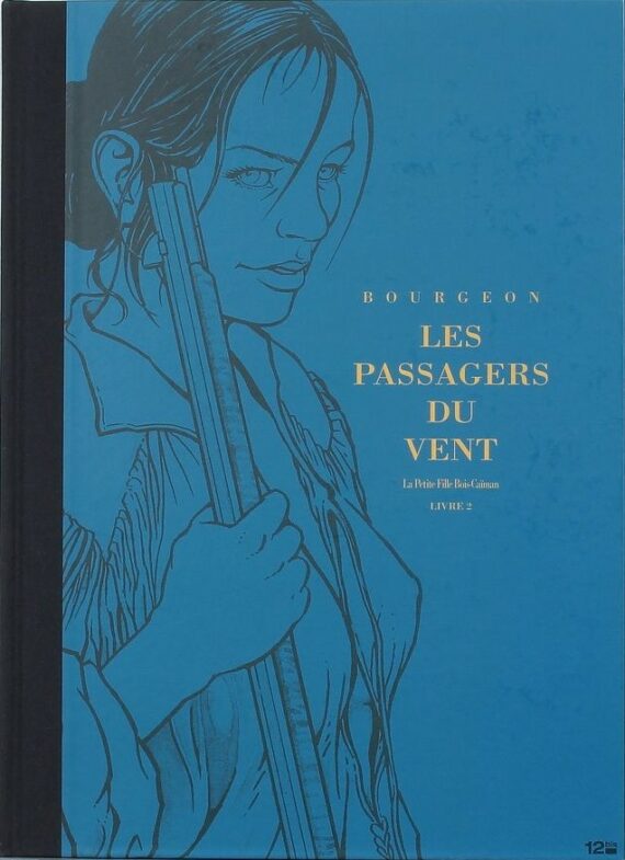 Bourgeon - Les passagers du vent N° 2 "La petite fille bois-caïman" - Tirage de tête (2010)