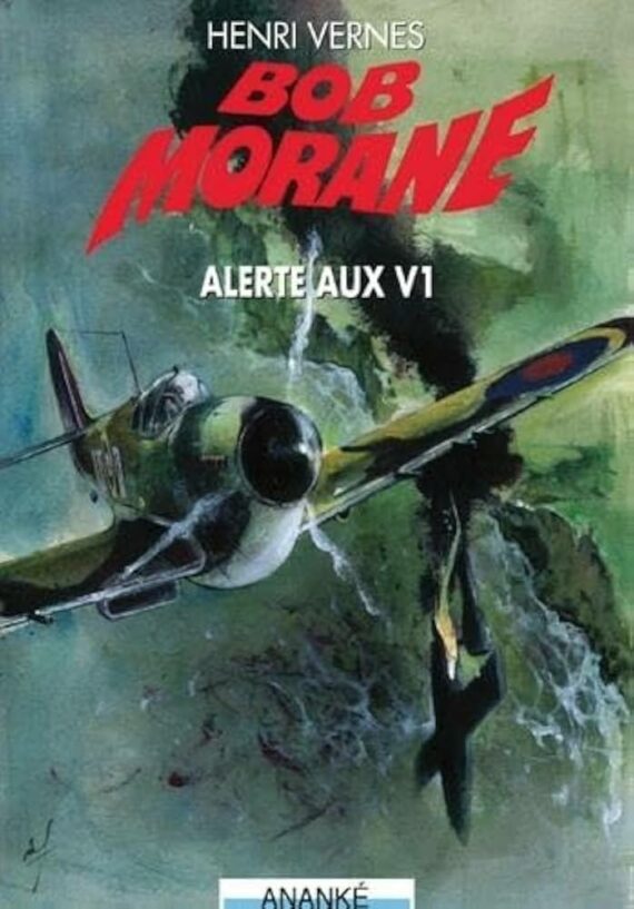 Henri Vernes - Bob Morane "Alerte aux V1" (2009)