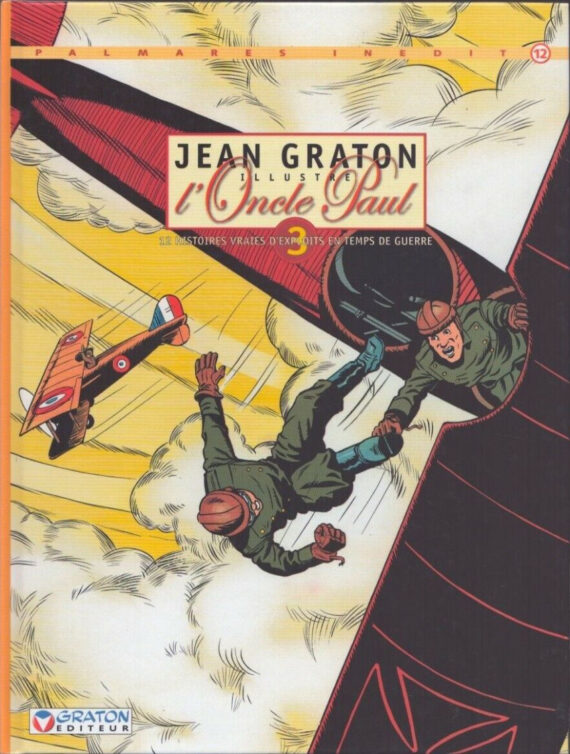 Jean Graton - L'Oncle Paul N° 3 - 12 histoires vraies d'exploits et de découvertes (2006)