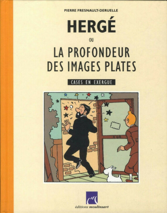Pierre Fresnault-Deruelle - Hergé ou la profondeur des images plates (2002)