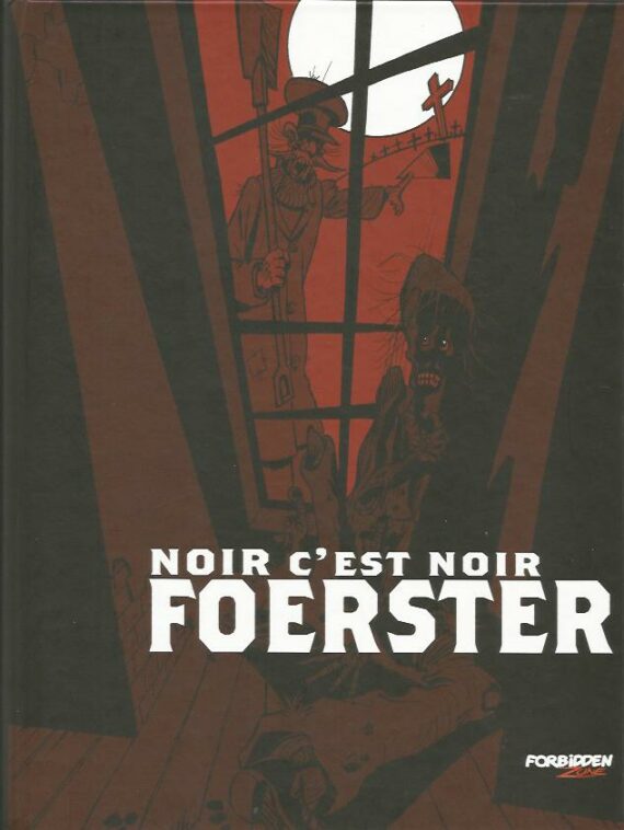 Foerster - Noir c'est Noir - Intégrale N° 1 - Tirage de tête (2016)