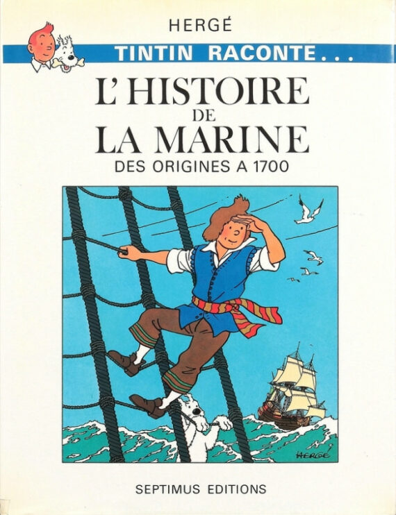 Hergé - Tintin raconte... L'histoire de la marine des origines à 1700 - Septimus (1979)
